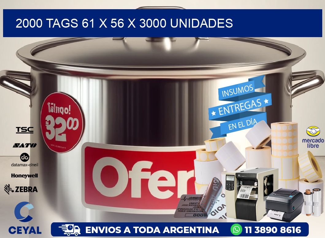 2000 TAGS 61 x 56 X 3000 UNIDADES