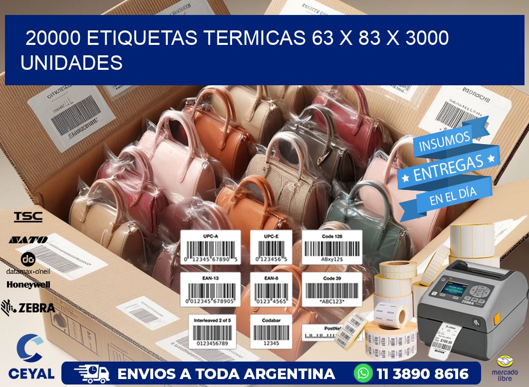 20000 ETIQUETAS TERMICAS 63 x 83 X 3000 UNIDADES