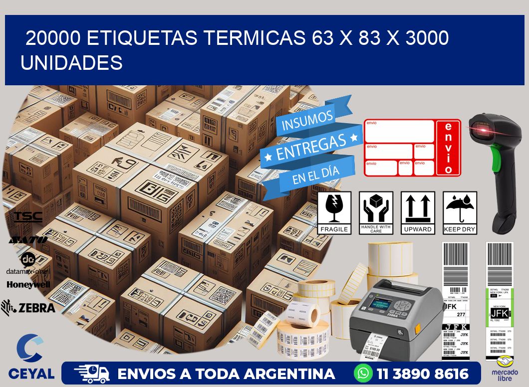 20000 ETIQUETAS TERMICAS 63 x 83 X 3000 UNIDADES