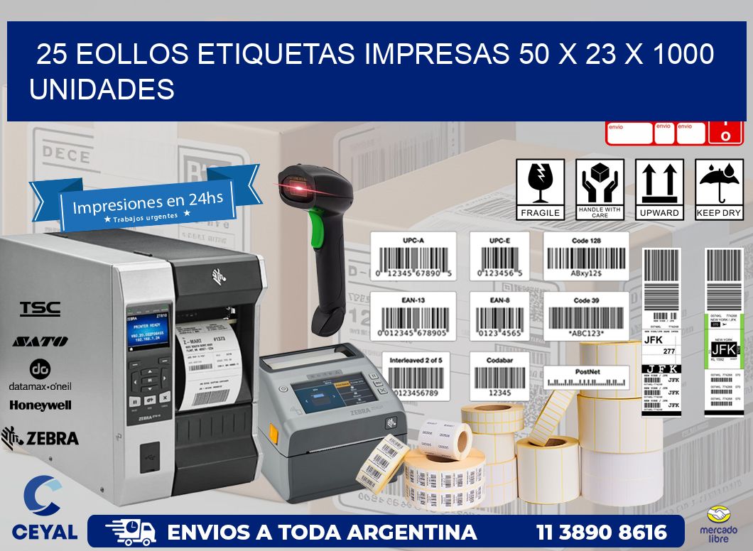 25 EOLLOS ETIQUETAS IMPRESAS 50 x 23 X 1000 UNIDADES