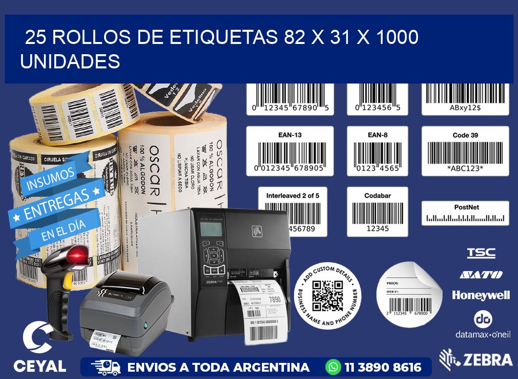 25 ROLLOS DE ETIQUETAS 82 x 31 X 1000 UNIDADES