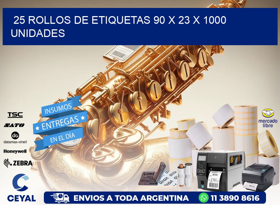 25 ROLLOS DE ETIQUETAS 90 x 23 X 1000 UNIDADES