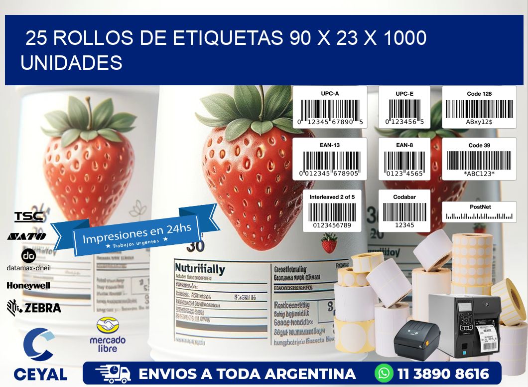 25 ROLLOS DE ETIQUETAS 90 x 23 X 1000 UNIDADES