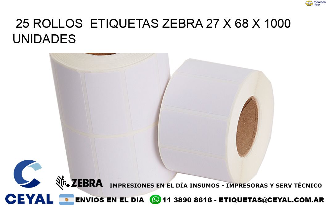 25 ROLLOS  ETIQUETAS ZEBRA 27 x 68 X 1000 UNIDADES