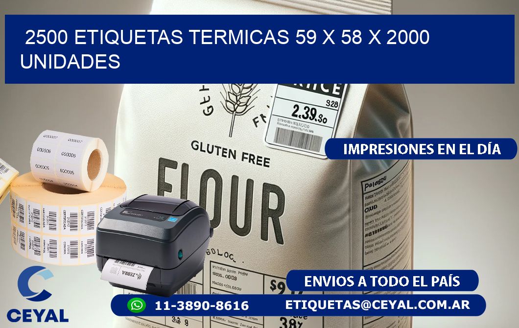 2500 ETIQUETAS TERMICAS 59 x 58 X 2000 UNIDADES