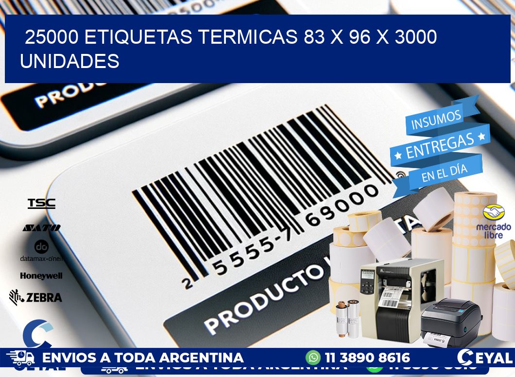 25000 ETIQUETAS TERMICAS 83 x 96 X 3000 UNIDADES