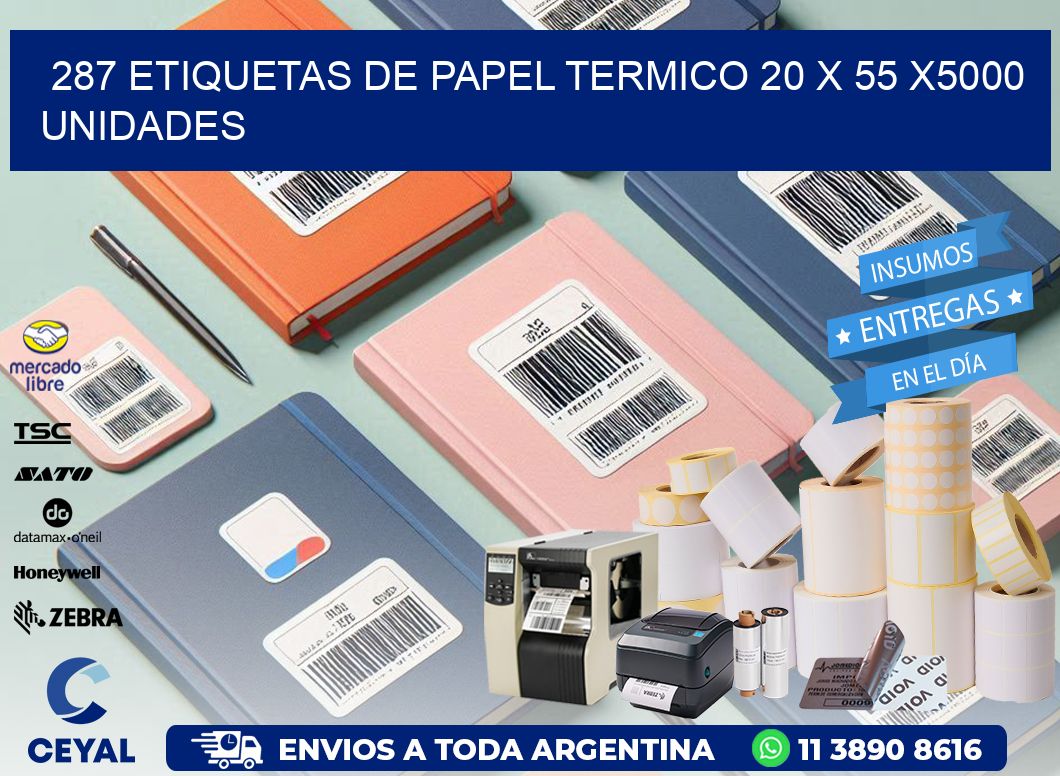 287 ETIQUETAS DE PAPEL TERMICO 20 x 55 X5000 UNIDADES