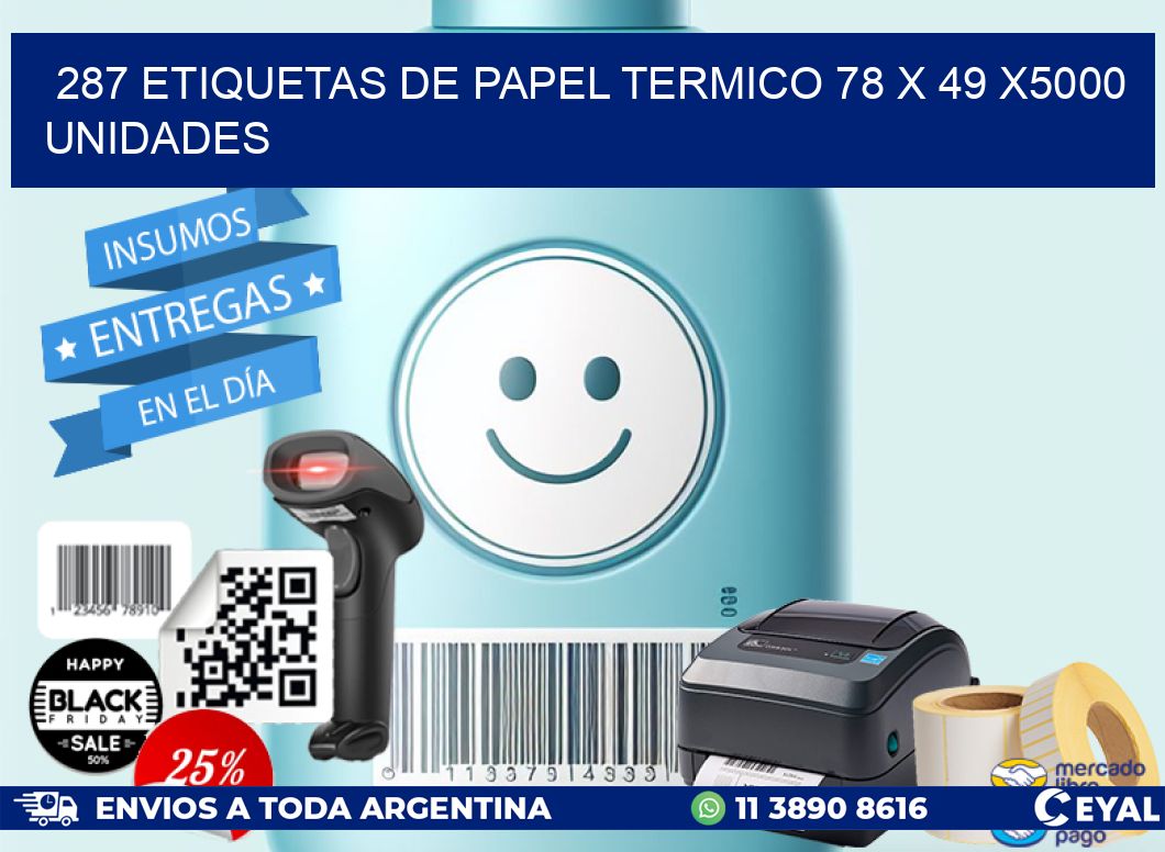 287 ETIQUETAS DE PAPEL TERMICO 78 x 49 X5000 UNIDADES