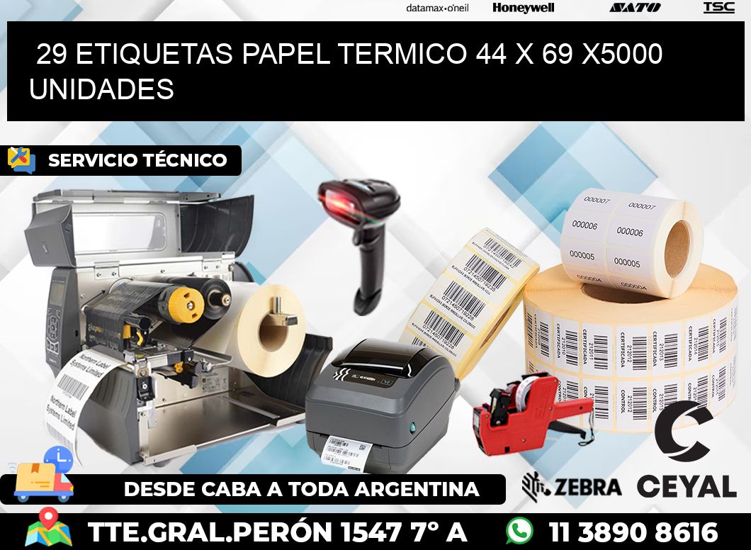 29 ETIQUETAS PAPEL TERMICO 44 x 69 X5000 UNIDADES