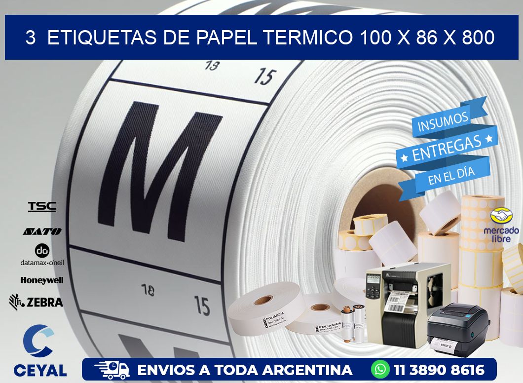 3  ETIQUETAS DE PAPEL TERMICO 100 x 86 X 800