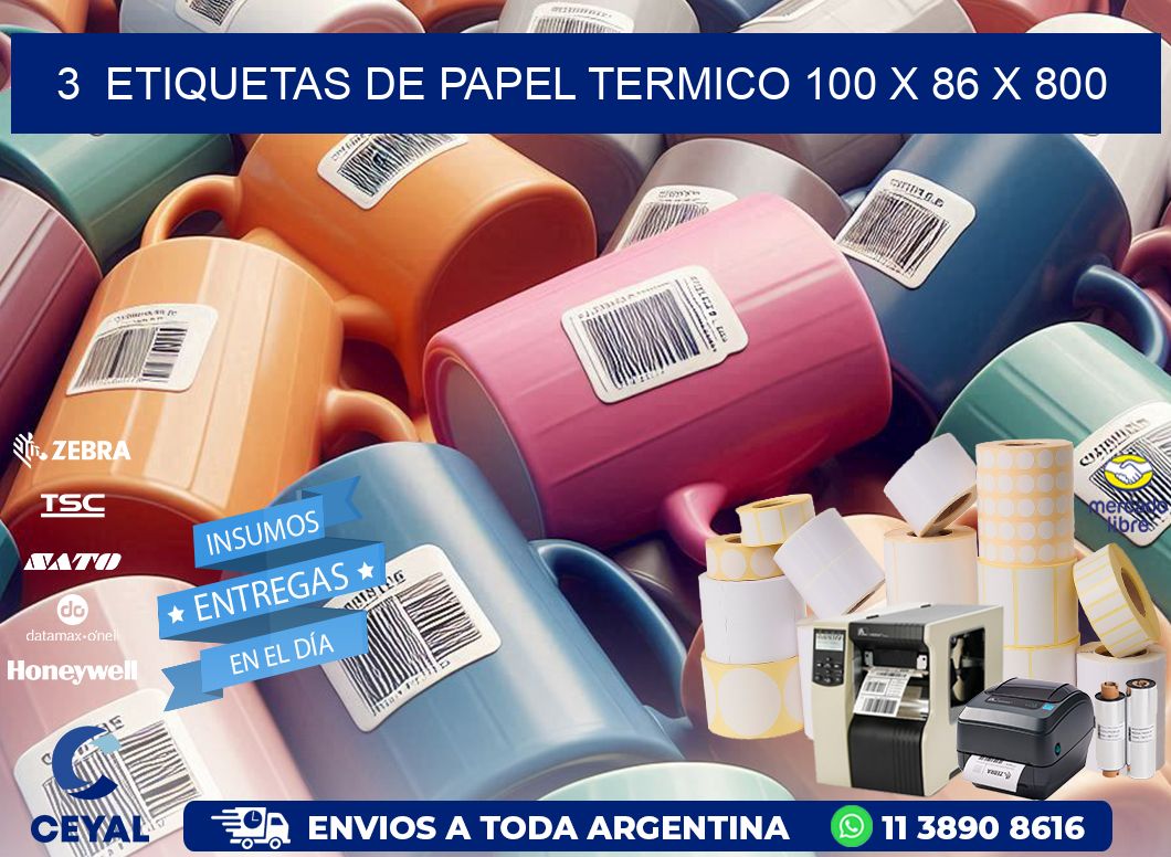 3  ETIQUETAS DE PAPEL TERMICO 100 x 86 X 800