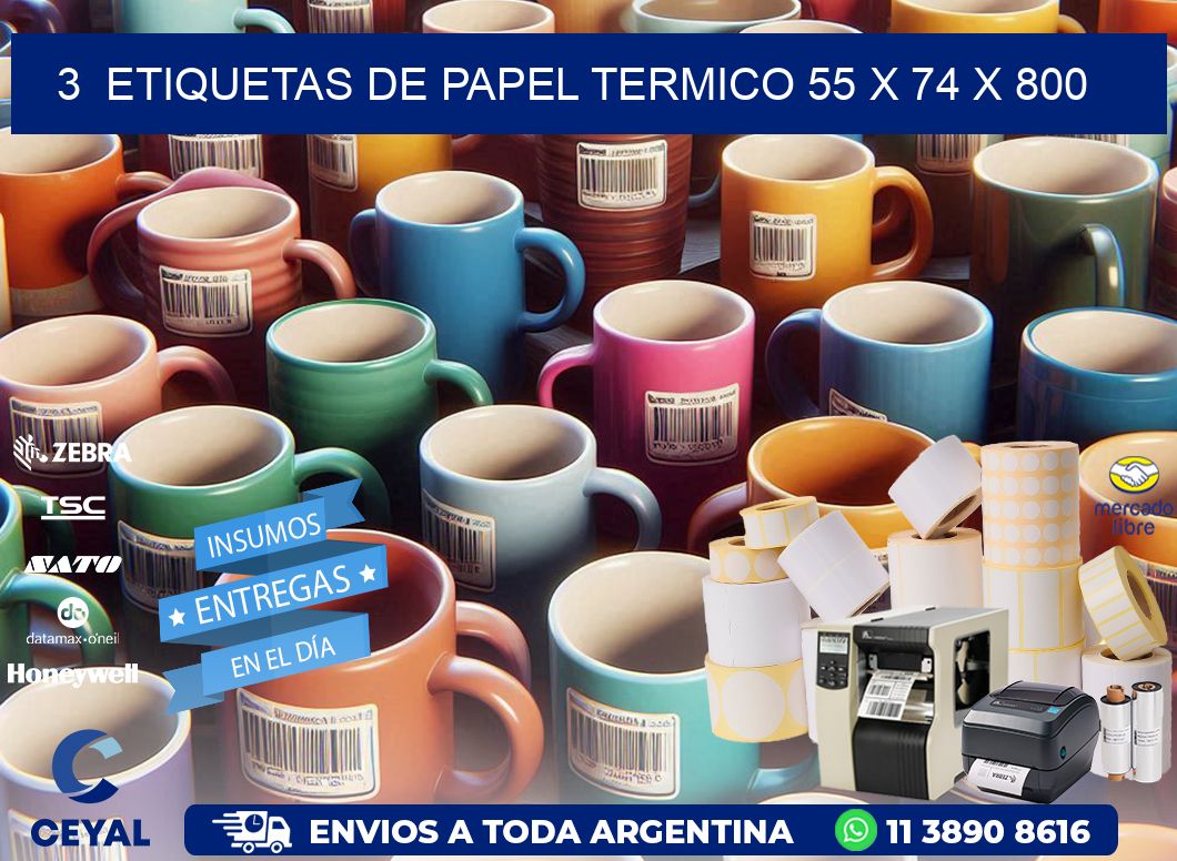 3  ETIQUETAS DE PAPEL TERMICO 55 x 74 X 800