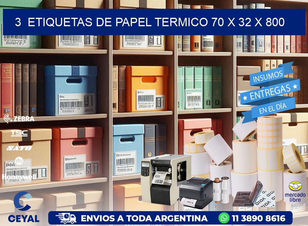 3  ETIQUETAS DE PAPEL TERMICO 70 x 32 X 800