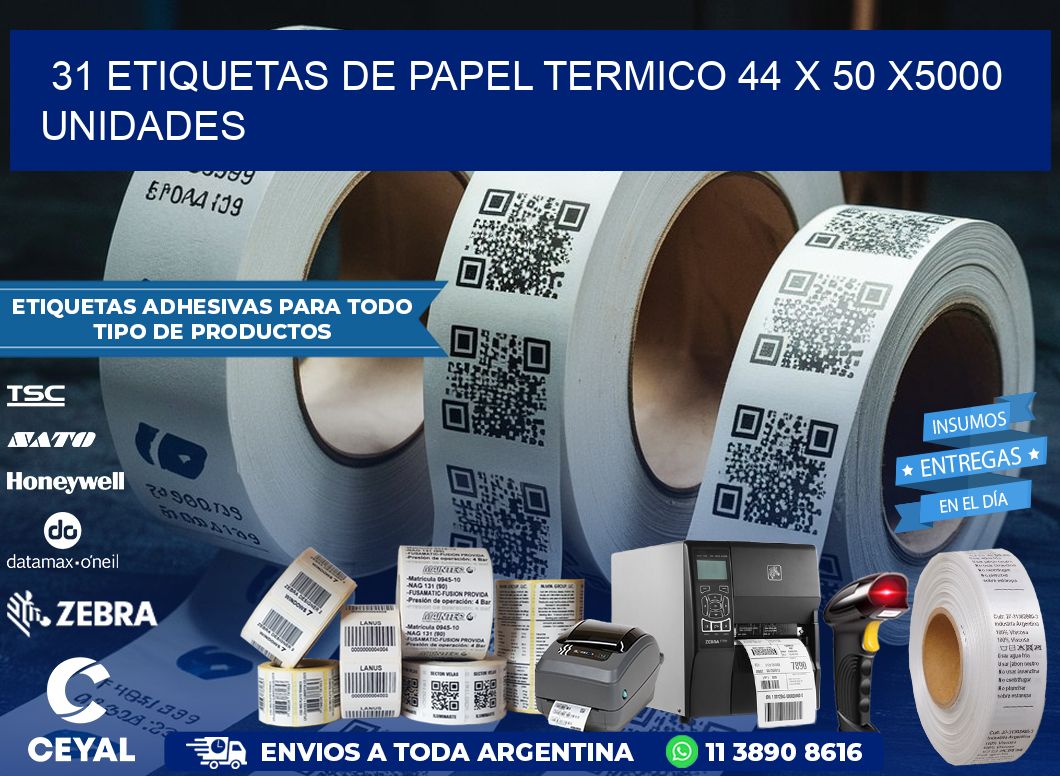 31 ETIQUETAS DE PAPEL TERMICO 44 x 50 X5000 UNIDADES