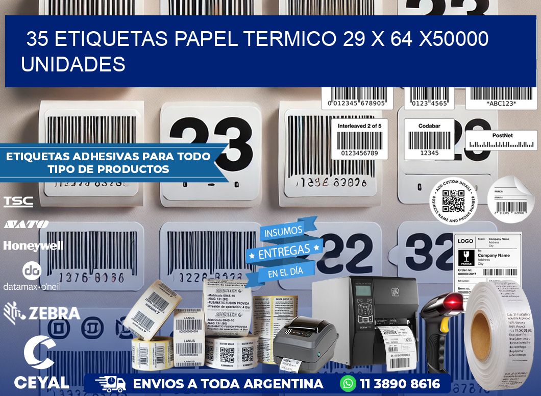 35 ETIQUETAS PAPEL TERMICO 29 x 64 X50000 UNIDADES