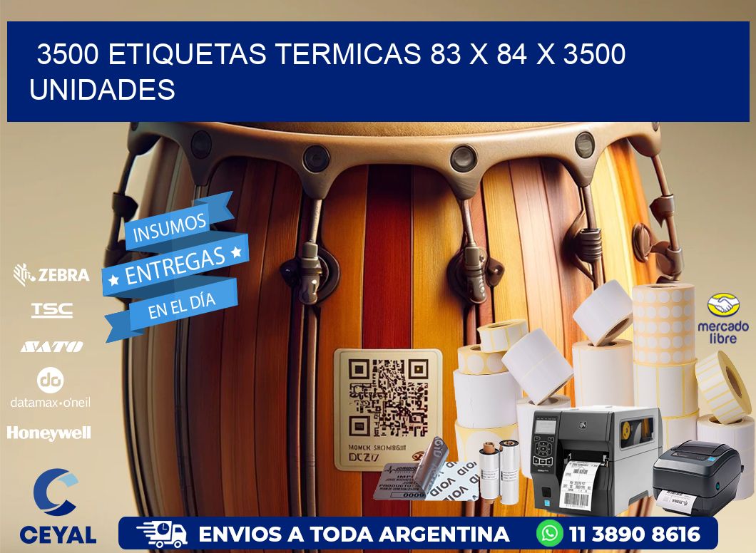 3500 ETIQUETAS TERMICAS 83 x 84 X 3500 UNIDADES