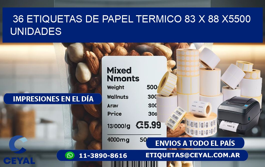 36 ETIQUETAS DE PAPEL TERMICO 83 x 88 X5500 UNIDADES