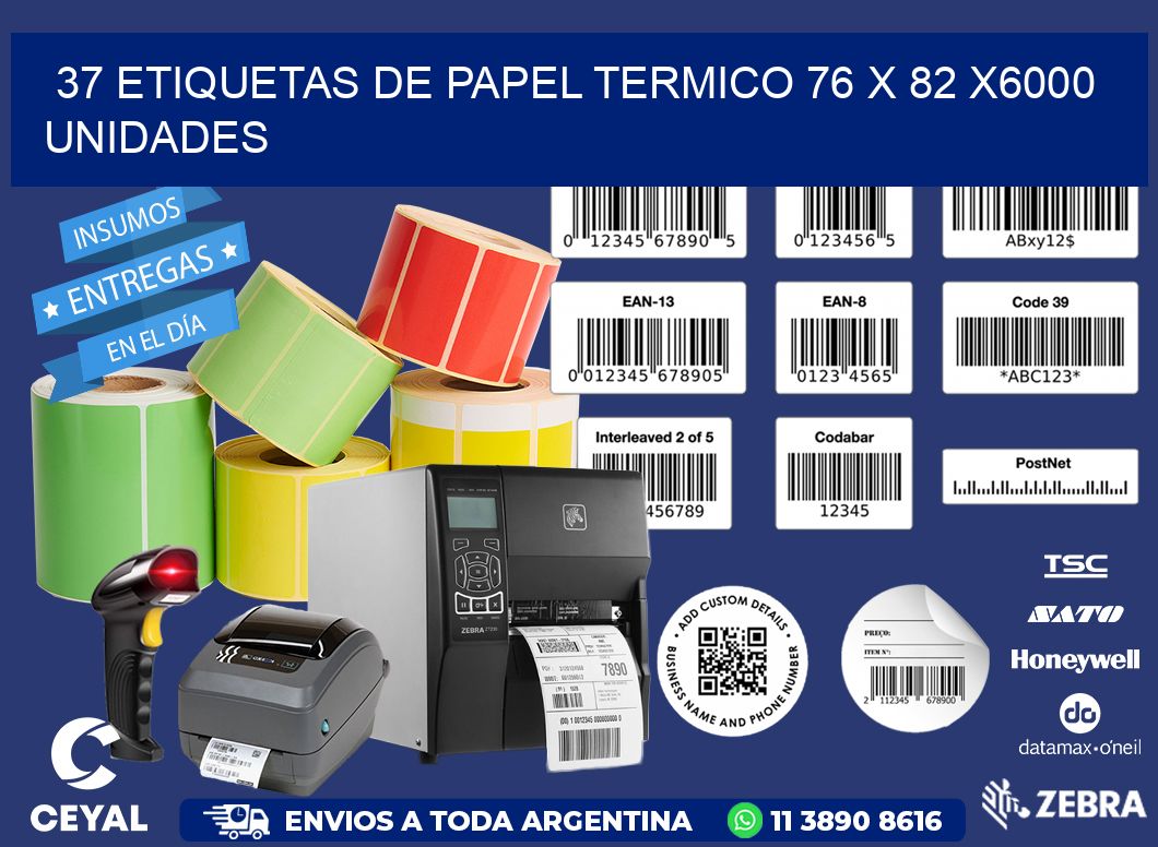 37 ETIQUETAS DE PAPEL TERMICO 76 x 82 X6000 UNIDADES