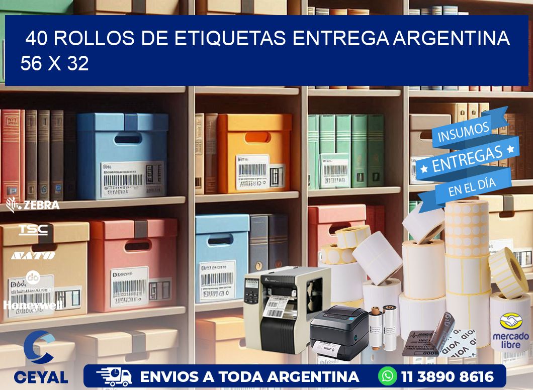 40 ROLLOS DE ETIQUETAS ENTREGA ARGENTINA 56 x 32