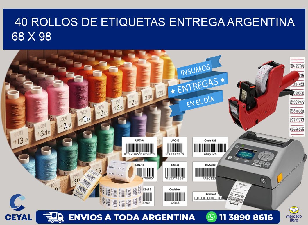 40 ROLLOS DE ETIQUETAS ENTREGA ARGENTINA 68 x 98