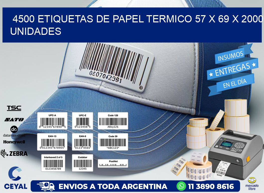 4500 ETIQUETAS DE PAPEL TERMICO 57 x 69 X 2000 UNIDADES