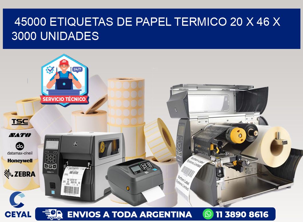 45000 ETIQUETAS DE PAPEL TERMICO 20 x 46 X 3000 UNIDADES