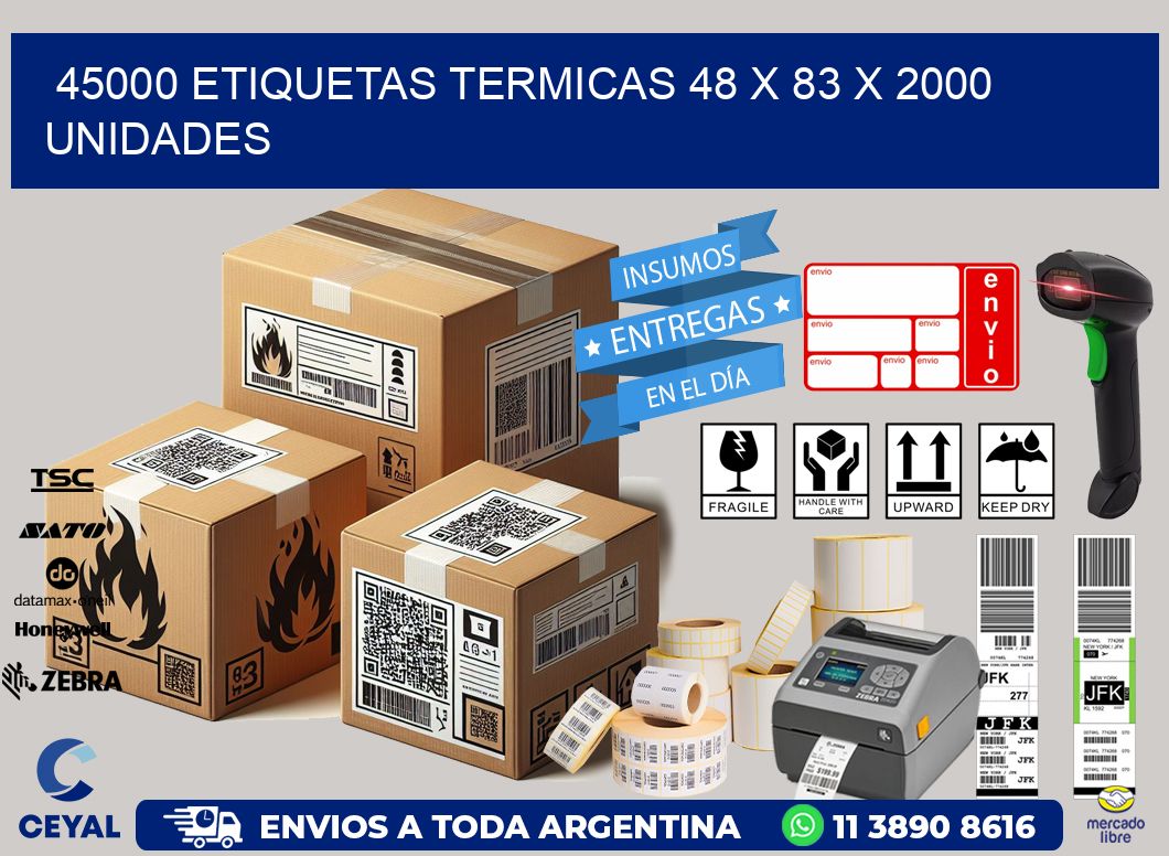 45000 ETIQUETAS TERMICAS 48 x 83 X 2000 UNIDADES