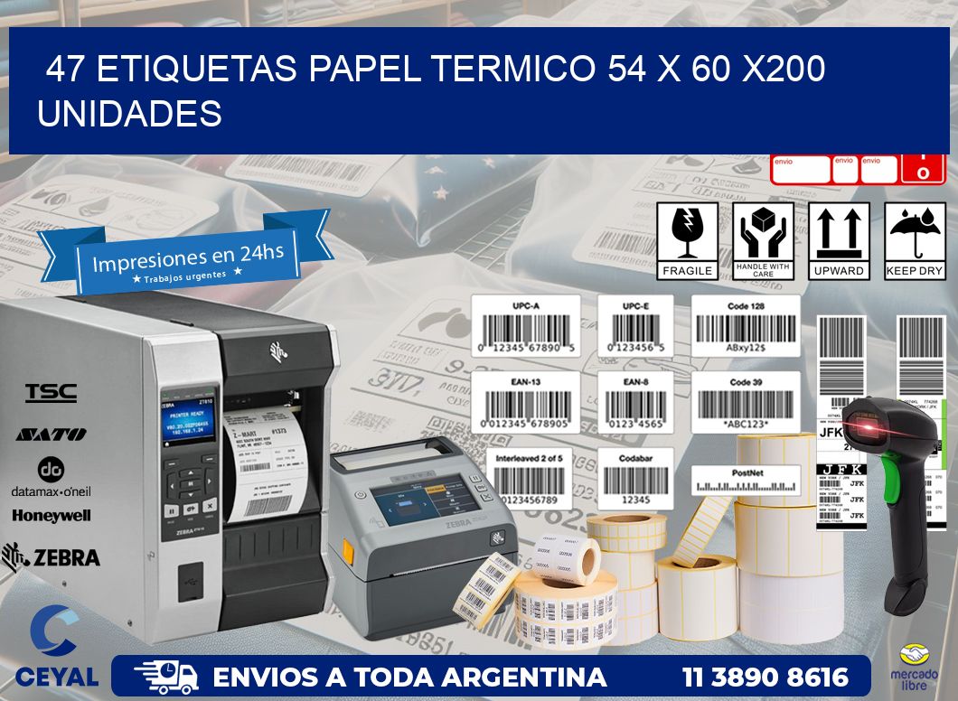 47 ETIQUETAS PAPEL TERMICO 54 x 60 x200 UNIDADES