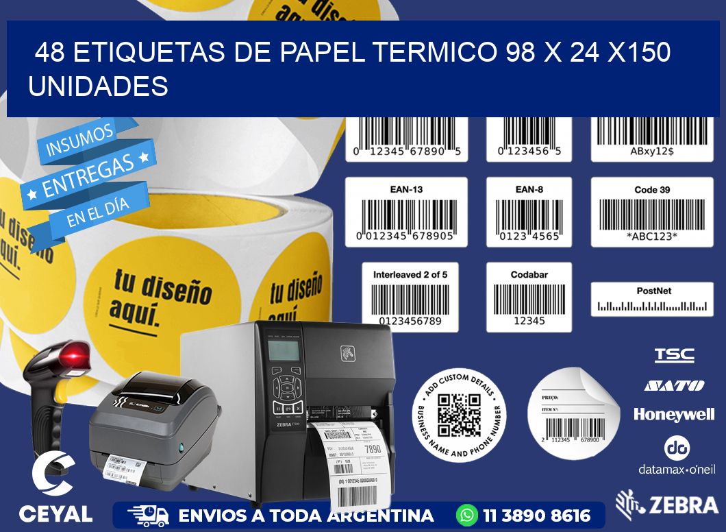 48 ETIQUETAS DE PAPEL TERMICO 98 x 24 x150 UNIDADES