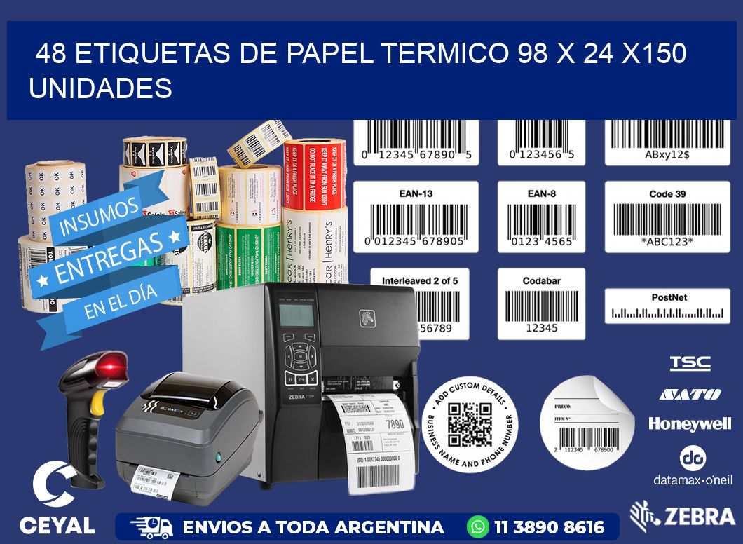 48 ETIQUETAS DE PAPEL TERMICO 98 x 24 x150 UNIDADES