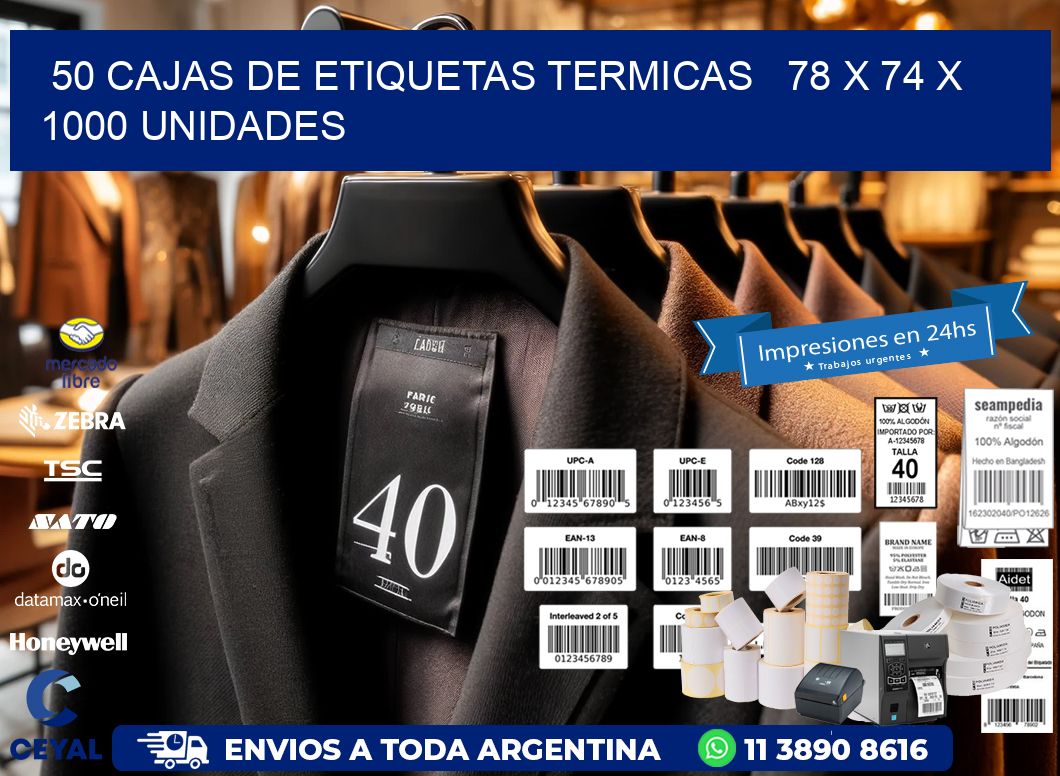 50 CAJAS DE ETIQUETAS TERMICAS   78 x 74 X 1000 UNIDADES