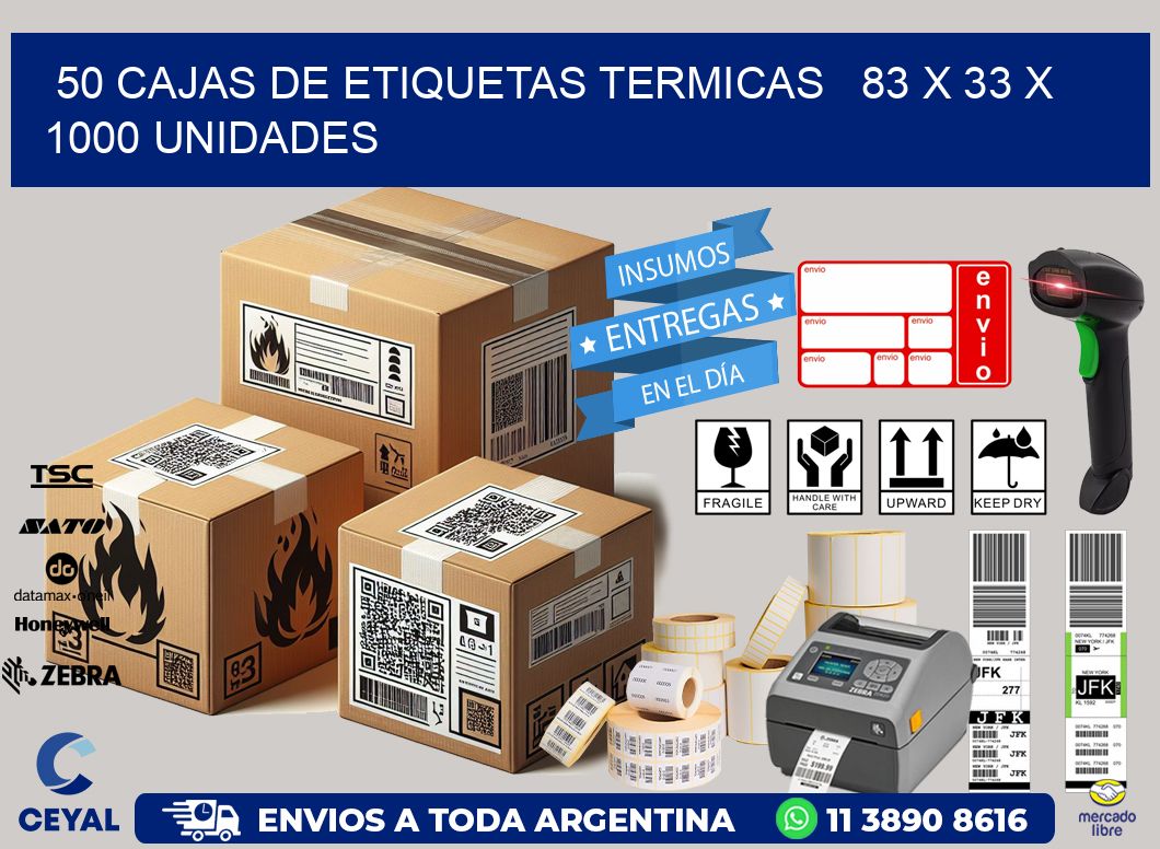 50 CAJAS DE ETIQUETAS TERMICAS   83 x 33 X 1000 UNIDADES