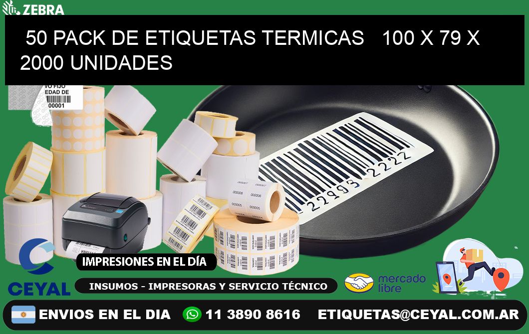 50 PACK DE ETIQUETAS TERMICAS   100 x 79 X 2000 UNIDADES