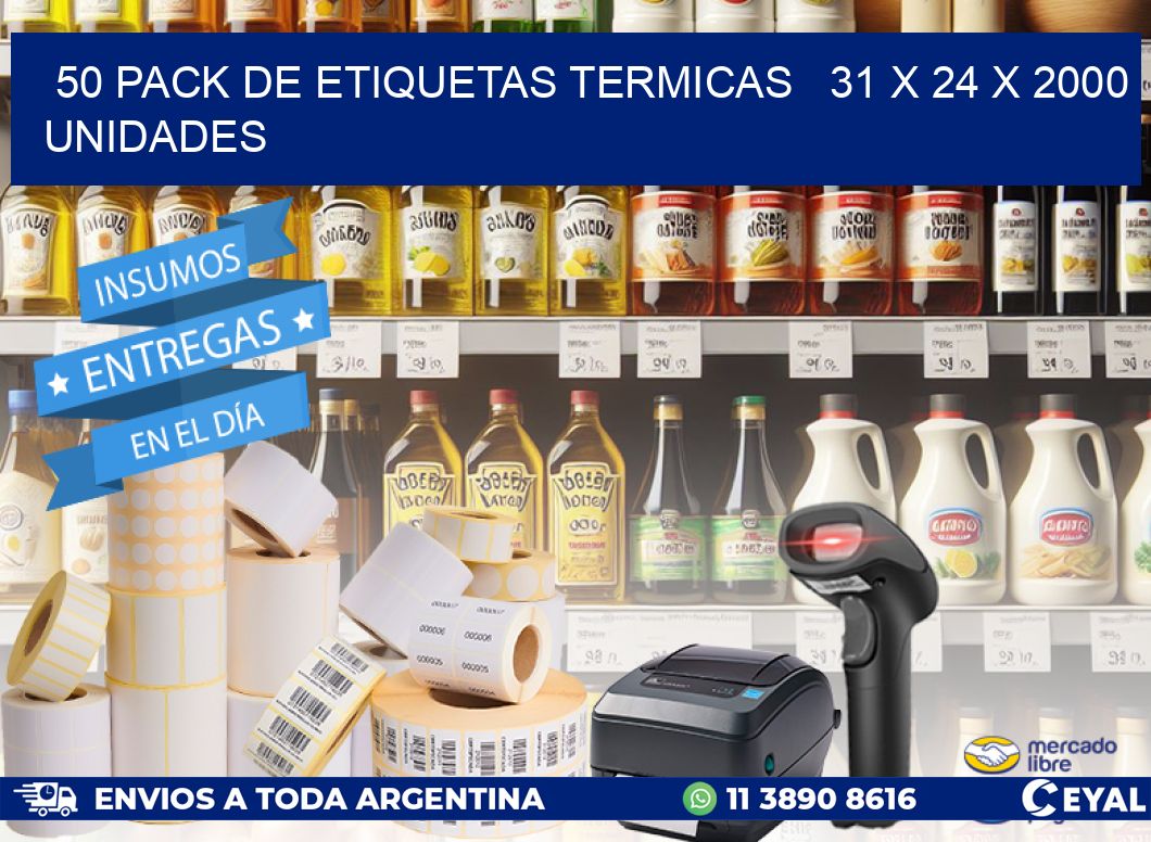 50 PACK DE ETIQUETAS TERMICAS   31 x 24 X 2000 UNIDADES