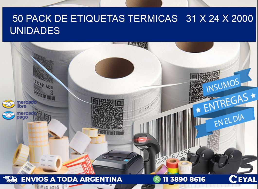 50 PACK DE ETIQUETAS TERMICAS   31 x 24 X 2000 UNIDADES