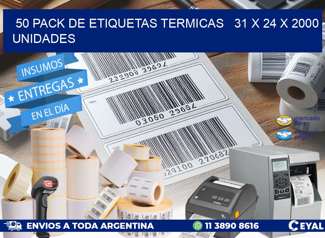 50 PACK DE ETIQUETAS TERMICAS   31 x 24 X 2000 UNIDADES