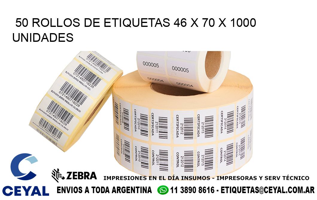 50 ROLLOS DE ETIQUETAS 46 x 70 X 1000 UNIDADES