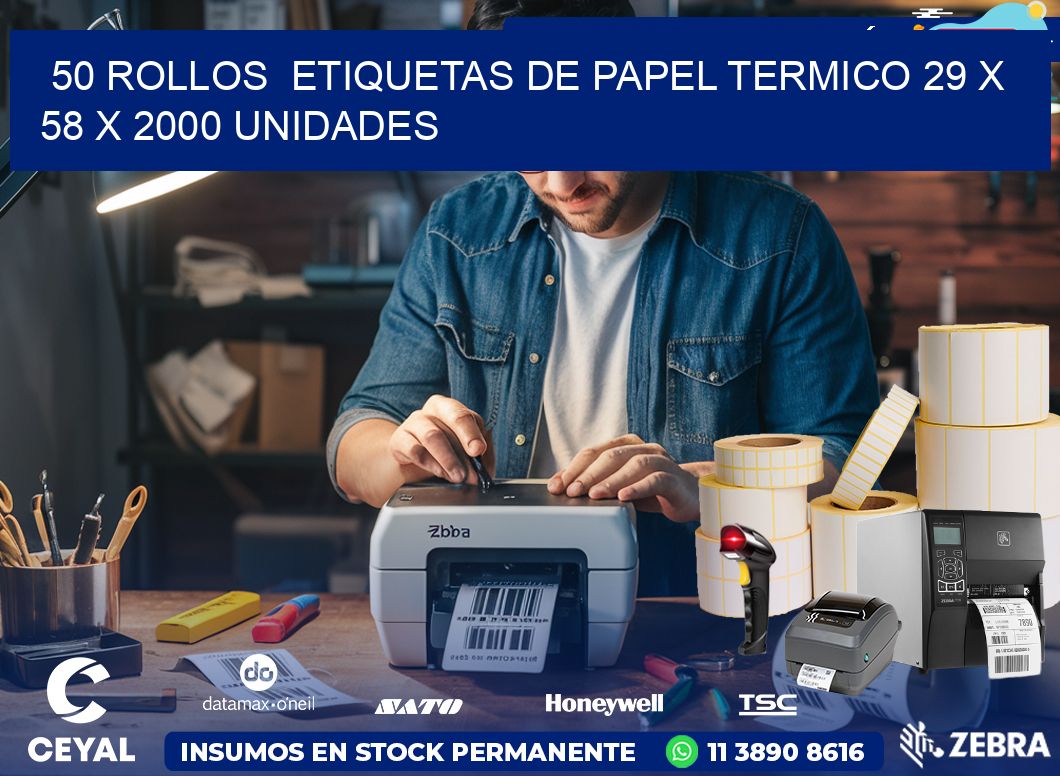 50 ROLLOS  ETIQUETAS DE PAPEL TERMICO 29 x 58 X 2000 UNIDADES