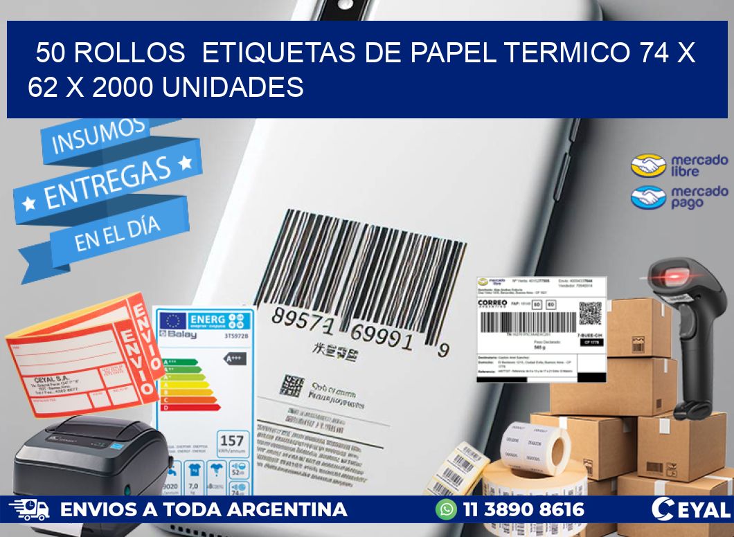 50 ROLLOS  ETIQUETAS DE PAPEL TERMICO 74 x 62 X 2000 UNIDADES