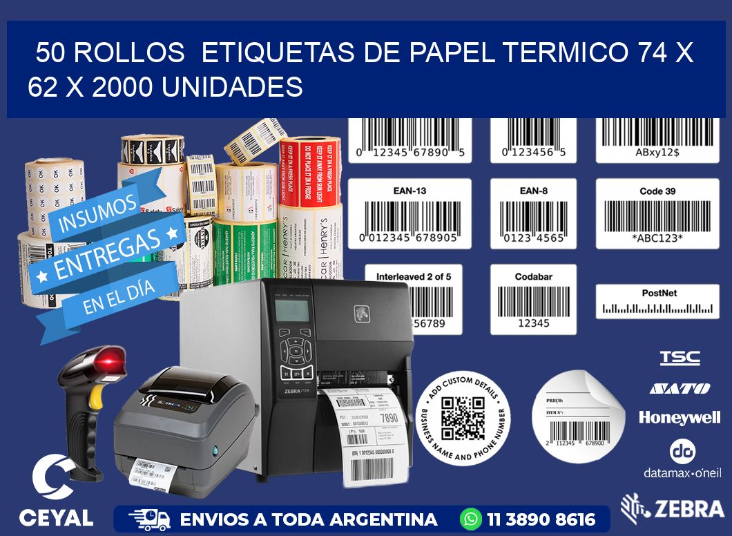 50 ROLLOS  ETIQUETAS DE PAPEL TERMICO 74 x 62 X 2000 UNIDADES