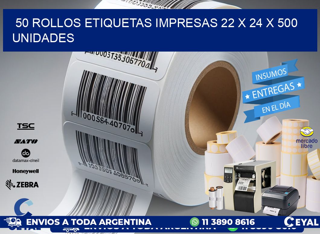 50 ROLLOS ETIQUETAS IMPRESAS 22 x 24 X 500 UNIDADES