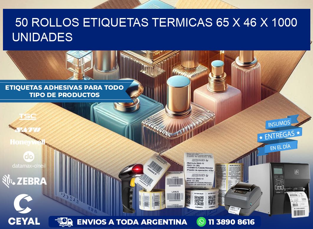 50 ROLLOS ETIQUETAS TERMICAS 65 x 46 X 1000 UNIDADES