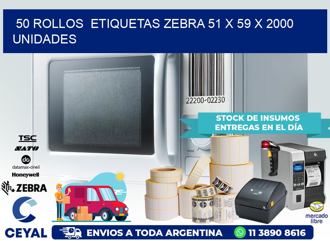 50 ROLLOS  ETIQUETAS ZEBRA 51 x 59 X 2000 UNIDADES