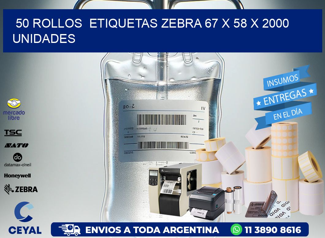 50 ROLLOS  ETIQUETAS ZEBRA 67 x 58 X 2000 UNIDADES