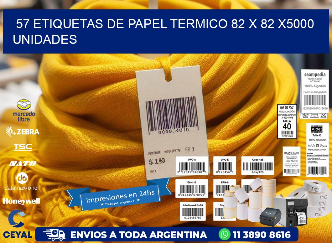 57 ETIQUETAS DE PAPEL TERMICO 82 x 82 X5000 UNIDADES