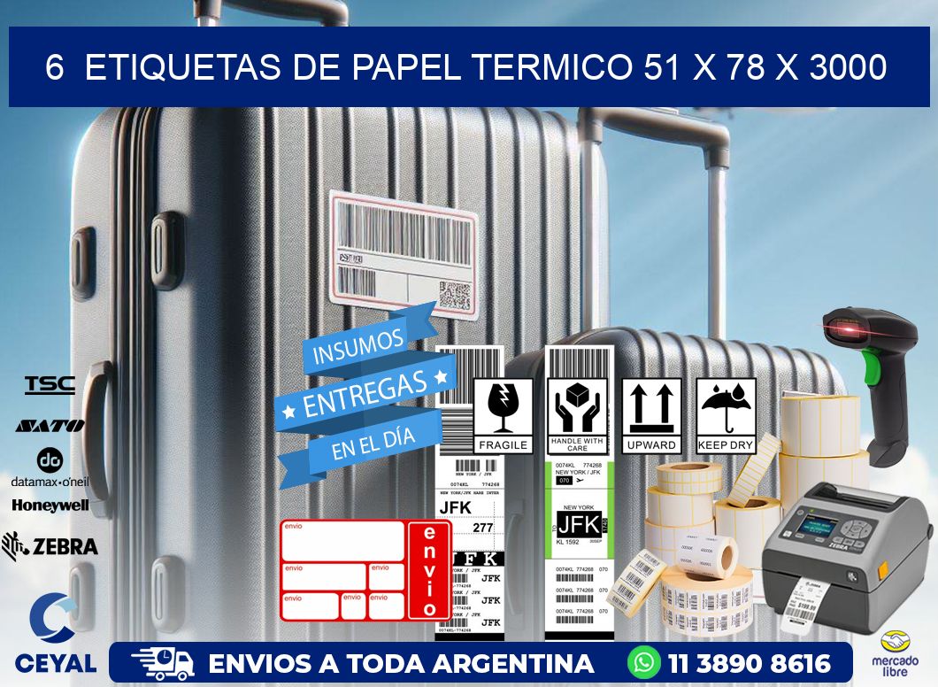 6  ETIQUETAS DE PAPEL TERMICO 51 x 78 X 3000