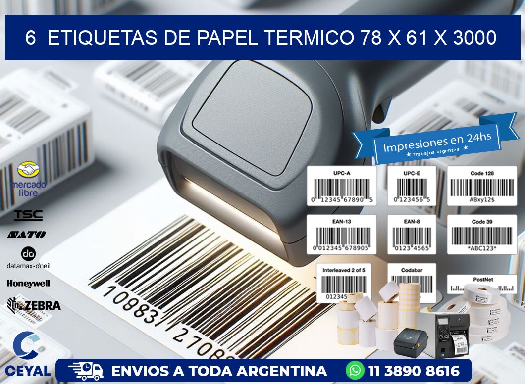 6  ETIQUETAS DE PAPEL TERMICO 78 x 61 X 3000