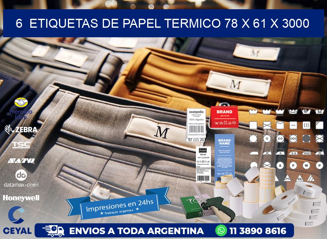 6  ETIQUETAS DE PAPEL TERMICO 78 x 61 X 3000