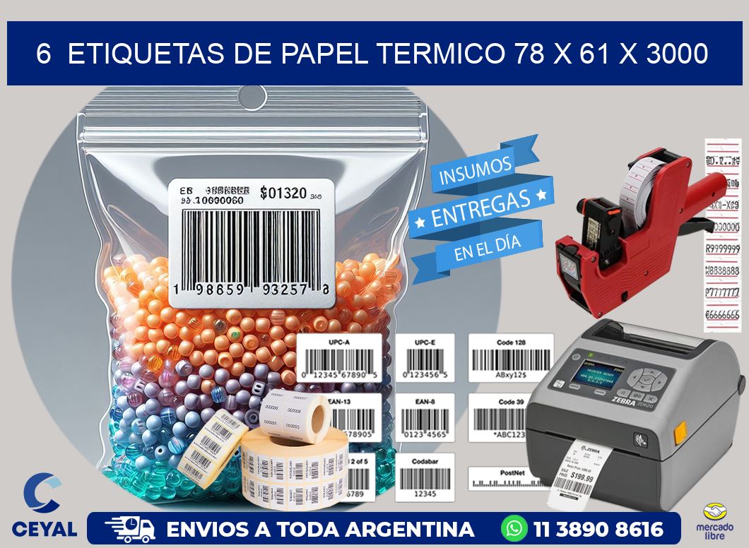 6  ETIQUETAS DE PAPEL TERMICO 78 x 61 X 3000