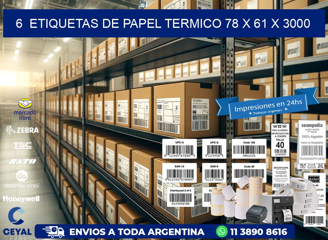 6  ETIQUETAS DE PAPEL TERMICO 78 x 61 X 3000